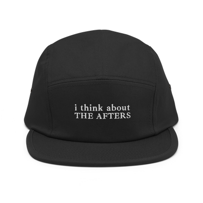 i think about The Afters - Five Panel Cap