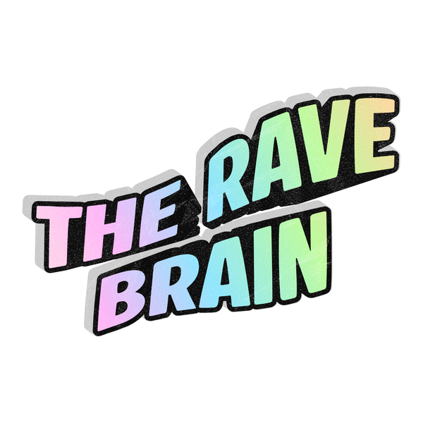 The Rave Brain